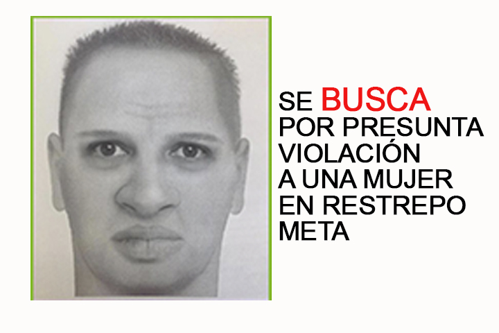 Se busca hombre que presuntamente abuso de mujer en Restrepo Meta
