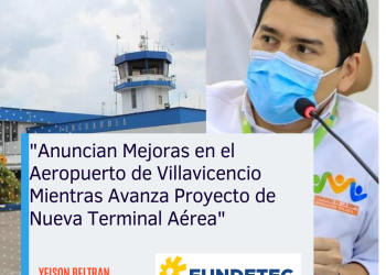 Habrá gestión para mejorar el aeropuerto de Villavicencio, mientras avanza el proyecto de la nueva terminal aérea