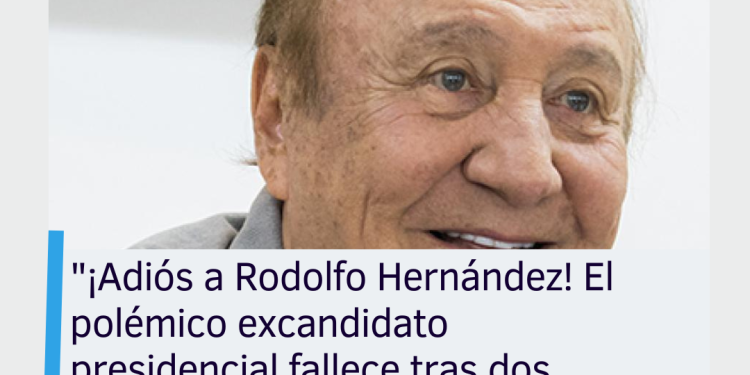 Falleció el ingeniero y excandidato presidencial Rodolfo Hernández