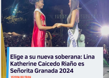 Granada elige a su nueva soberana: Lina Katherine Caicedo Riaño es Señorita Granada 2024