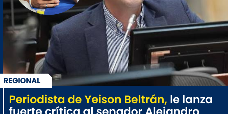 Periodista de Yeison  Beltrán   le lanza fuerte crítica al senador Alejandro Vega